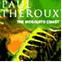 Paul Theroux, The Mosquito Coast